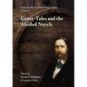 Collected Works of Fitz Hugh Ludlow, Volume 3: Genre-Tales and the Alcohol Novels