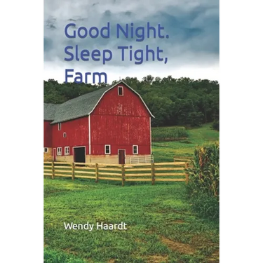 Good Night. Sleep Tight, Farm.