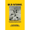 Old School: The Evolution of America's Pastime