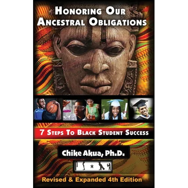 Honoring Our Ancestral Obligations: 7 Steps to Black Student Success