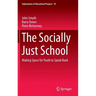 The Socially Just School: Making Space for Youth to Speak Back