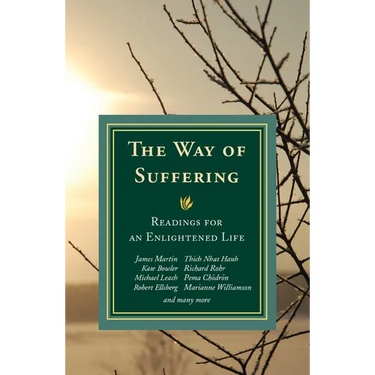 Way of Suffering: Readings for an Enlightened Life