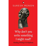 Why Don't You Write Something I Might Read ? Reading Writing & Arrhythmia