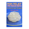 Pain Relief with Natural Salves: 30 Homemade Recipes: (Healing Salves, Homeade Healing Salves)