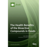 The Health Benefits of the Bioactive Compounds in Foods