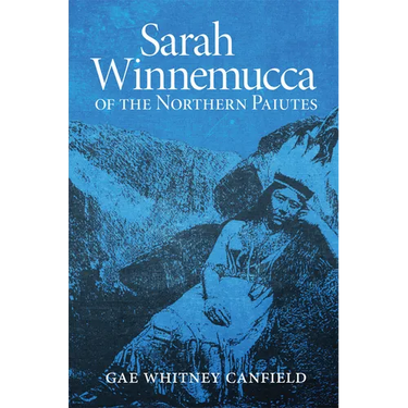 Sarah Winnemucca: Of the Northern Paiutes