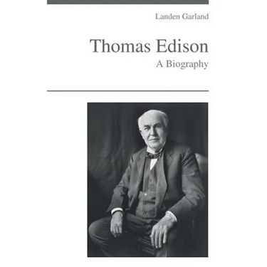 Thomas Edison - A Biography
