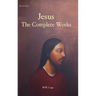 Jesus: The Complete Works