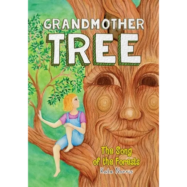Grandmother Tree: Song of the Forests