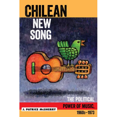 Chilean New Song: The Political Power of Music, 1960s - 1973