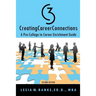 C3 CreatingCareerConnections: A Pre-College to Career Enrichment Guide