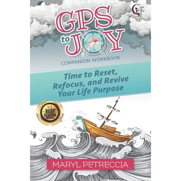 GPS to Joy Companion Workbook: Time to Reset, Refocus, and Revive Your Purpose