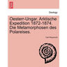 Oesterr-Ungar. Arktische Expedition 1872-1874. Die Metamorphosen Des Polareises.
