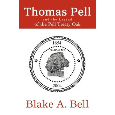 Thomas Pell and the Legend of the Pell Treaty Oak