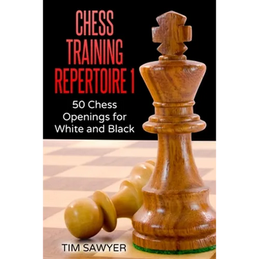 Chess Training Repertoire 1: 50 Chess Openings for White and Black