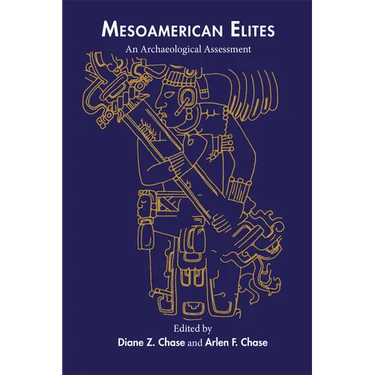 Mesoamerican Elites: An Archaeological Assessment