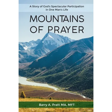 Mountains of Prayer: A Story of God's Spectacular Participation in One Man's Life