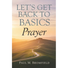 Let's Get Back to Basics: Prayer