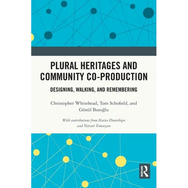 Plural Heritages and Community Co-Production: Designing, Walking, and Remembering