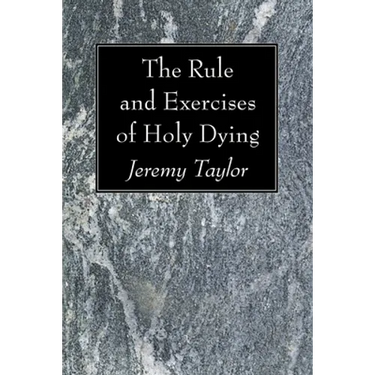 The Rule and Exercises of Holy Dying