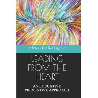 Leading from the Heart: An Educative Preventive Approach