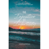 The Injustice of Infertility: A True Story of Heartbreak, Determination and Never-Ending Hope