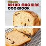 Ultimate Bread Machine Cookbook: 200 Recipes for Special Breads