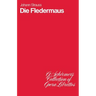 Die Fledermaus: Operetta in Three Acts