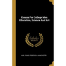 Essays For College Men Education, Science And Art