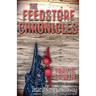 The Feedstore Chronicles