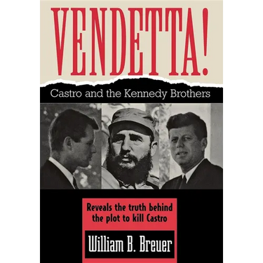 Vendetta!: Fidel Castro and the Kennedy Brothers