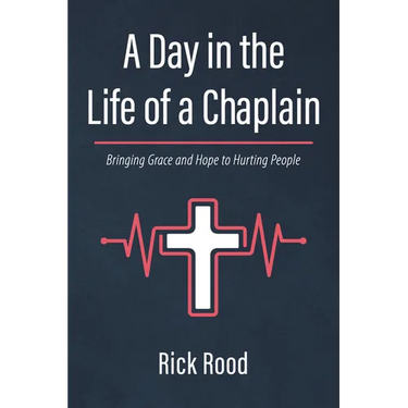 A Day in the Life of a Chaplain: Bringing Grace and Hope to Hurting People