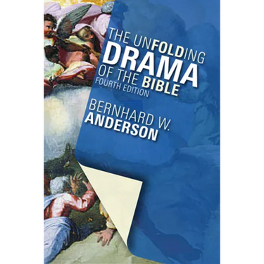 The Unfolding Drama of the Bible: Fourth Edition