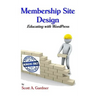 Membership Site Design: Educating with Wordpress