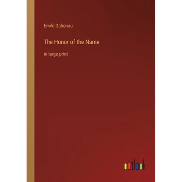 The Honor of the Name: in large print