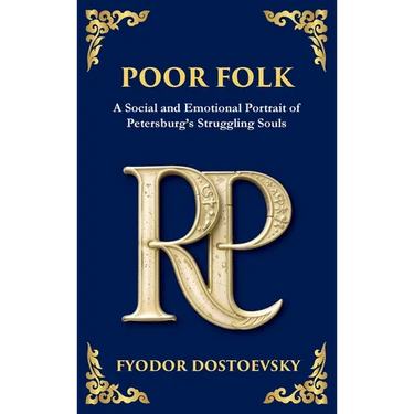 Poor Folk: A Heartfelt Story of Love, Poverty, and Human Struggle (Deluxe Hardbound Edition)