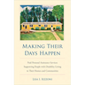 Making Their Days Happen: Paid Personal Assistance Services Supporting People with Disability Living in Their Homes and Communities