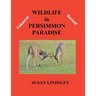 Wildlife in Persimmon Paradise (Enhanced and Revised)
