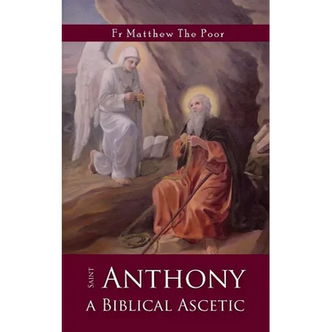 St Anthony: A Biblical Ascetic