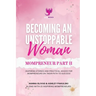 Becoming An Unstoppable Woman Mompreneur Part II