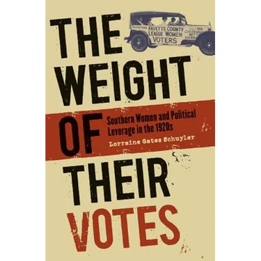 The Weight of Their Votes: Southern Women and Political Leverage in the 1920s