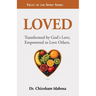 Loved: Transformed by God's Love, Empowered to Love Others.