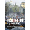 Europe Since 1945: A Concise History