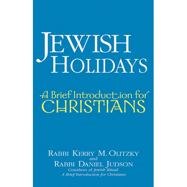 Jewish Holidays: A Brief Introduction for Christians