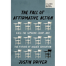 The Fall of Affirmative Action: Race, the Supreme Court, and the Future of Higher Education