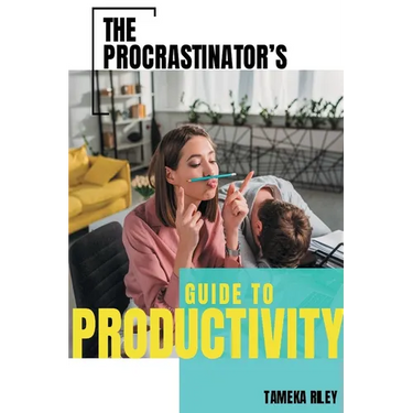 The Procrastinator's Guide To Productivity