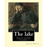 The lake. By: George Moore and William Heinemann: Tells of an Irish priest's loss not of faith, but of commitment to the principles