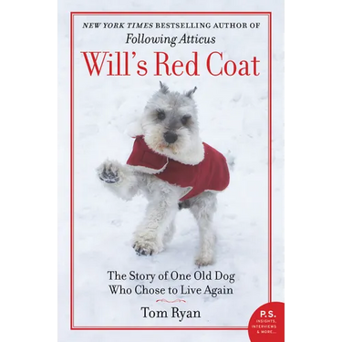 Will's Red Coat: The Story of One Old Dog Who Chose to Live Again
