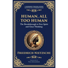Human, All Too Human: Reflections on Humanity, Morality, and Progress