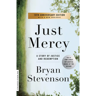 Just Mercy: A Story of Justice and Redemption